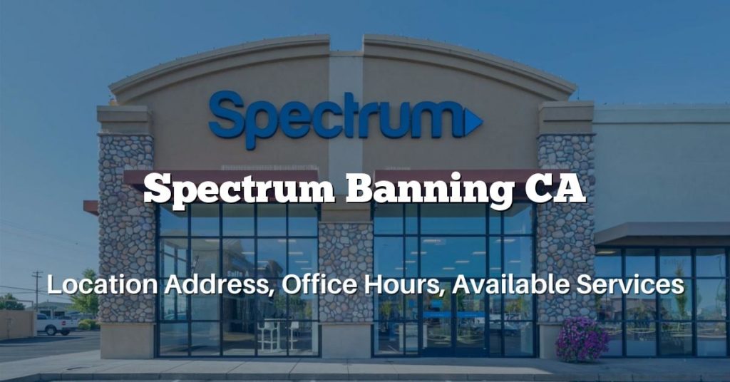 Spectrum Banning CA