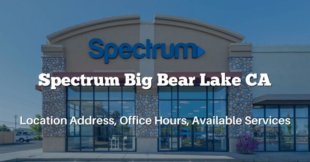 Spectrum Big Bear Lake CA