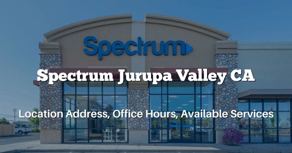 Spectrum Jurupa Valley CA